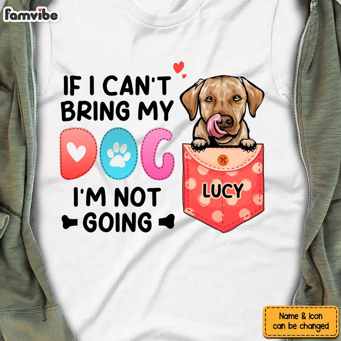 Personalized If I Can't Bring My Dog I'm Not Going Shirt - Hoodie - Sweatshirt 24680 1
