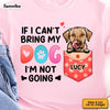Personalized If I Can't Bring My Dog I'm Not Going Shirt - Hoodie - Sweatshirt 24680 1