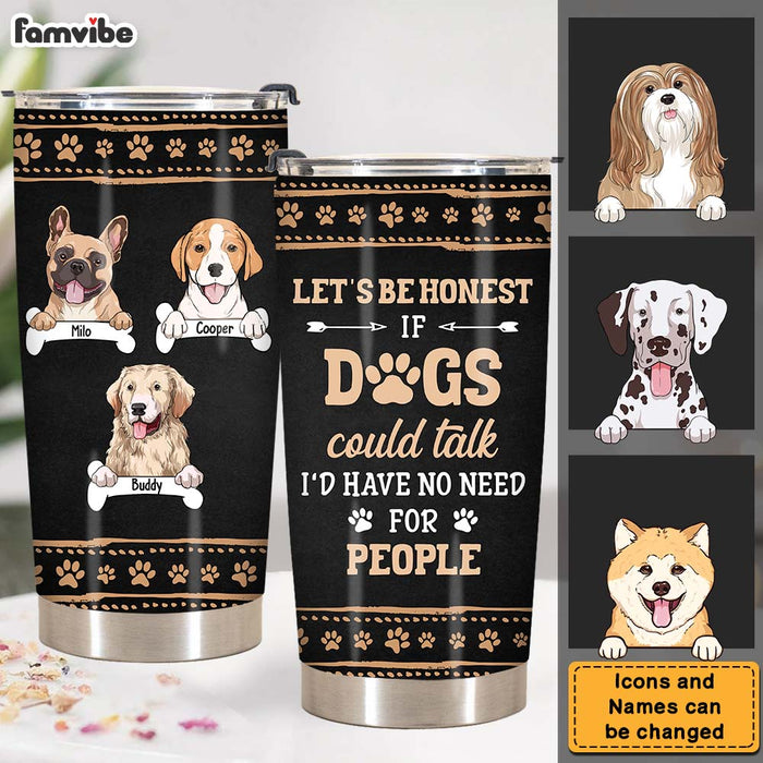 Personalized If Dogs Could Talk I'd Have No Need For People Couple Tumblers Steel Tumbler 24691 1