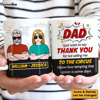 Personalized Gift for Dad Thanks For Not Selling Me To The Circus Mug 24747 thumb 1