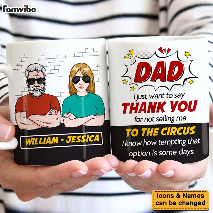 Personalized Gift for Dad Thanks For Not Selling Me To The Circus Mug 24747 1