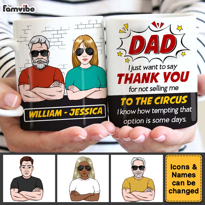 Personalized Gift for Dad Thanks For Not Selling Me To The Circus Mug 24747 1