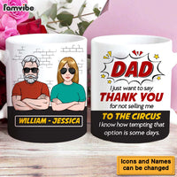 Personalized Gift for Dad Thanks For Not Selling Me To The Circus Mug 24747 thumb 1