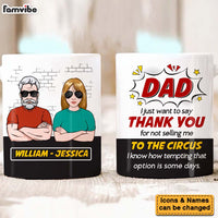 Personalized Gift for Dad Thanks For Not Selling Me To The Circus Mug 24747 thumb 1