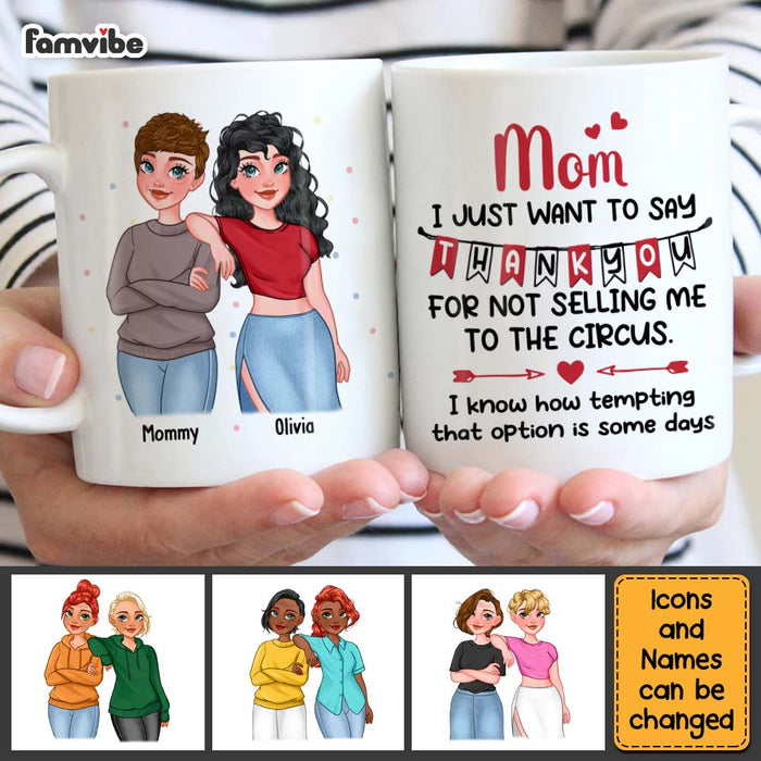Personalized Gift for Mom Thanks For Not Selling Me To The Circus Mug 24751 1