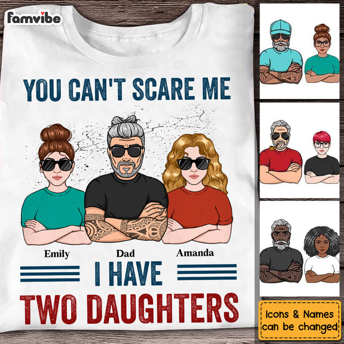 Personalized Gift For Dad You Can't Scare Me Shirt - Hoodie - Sweatshirt 24762 1