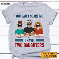 Personalized Gift For Dad You Can't Scare Me Shirt - Hoodie - Sweatshirt 24762 thumb 1