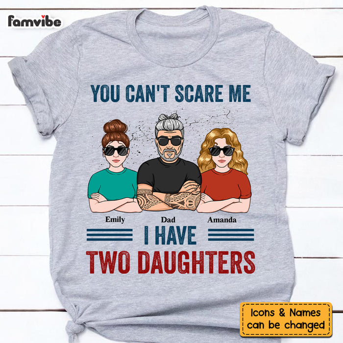 Personalized Gift For Dad You Can't Scare Me Shirt - Hoodie - Sweatshirt 24762 1