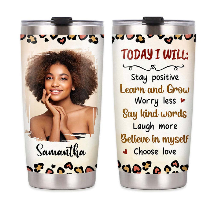 Personalized Gift For Daughter Today I Will Steel Tumbler 24784 1