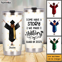 Personalized Some Have A Story We Made History Steel Tumbler 24790 thumb 1