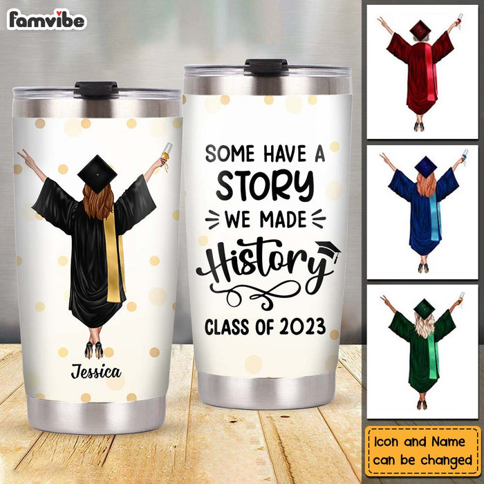 Personalized Some Have A Story We Made History Steel Tumbler 24790 1