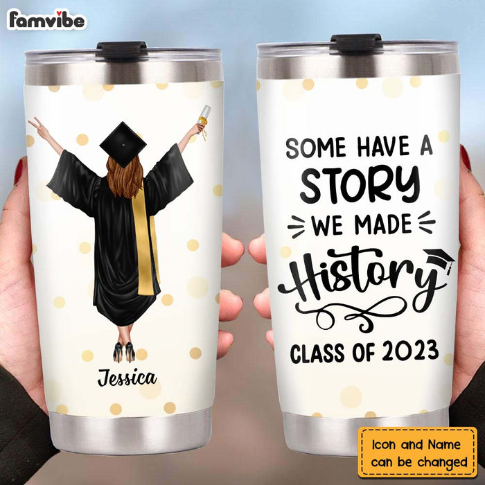 Personalized Some Have A Story We Made History Steel Tumbler 24790 1