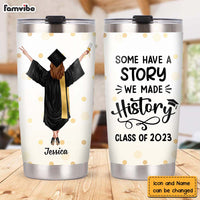 Personalized Some Have A Story We Made History Steel Tumbler 24790 thumb 1