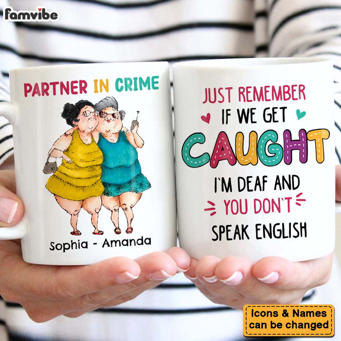 Personalized If We Get Caught Friend Funny Mug 24809 1