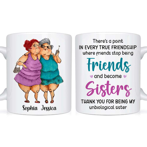 Personalized Mugs - There's a point in every true friendship where friends  stop being friends and become sisters