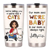 Personalized Gift I'm Not A Cat Steel Tumbler 24831 1