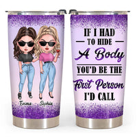 Personalized If I Had To Hide A Body Steel Tumbler 24857 thumb 1