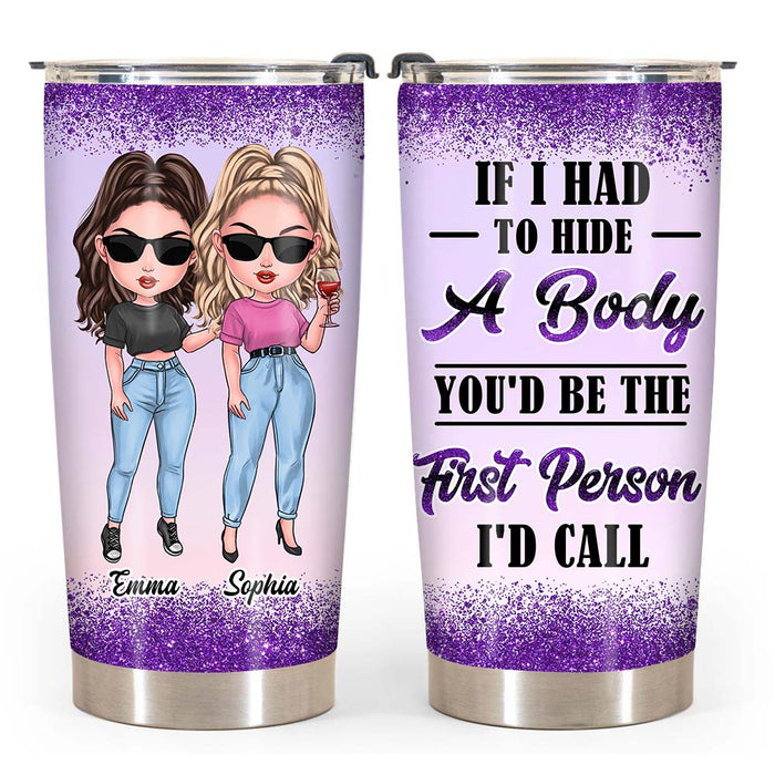 Personalized If I Had To Hide A Body Steel Tumbler 24857 1