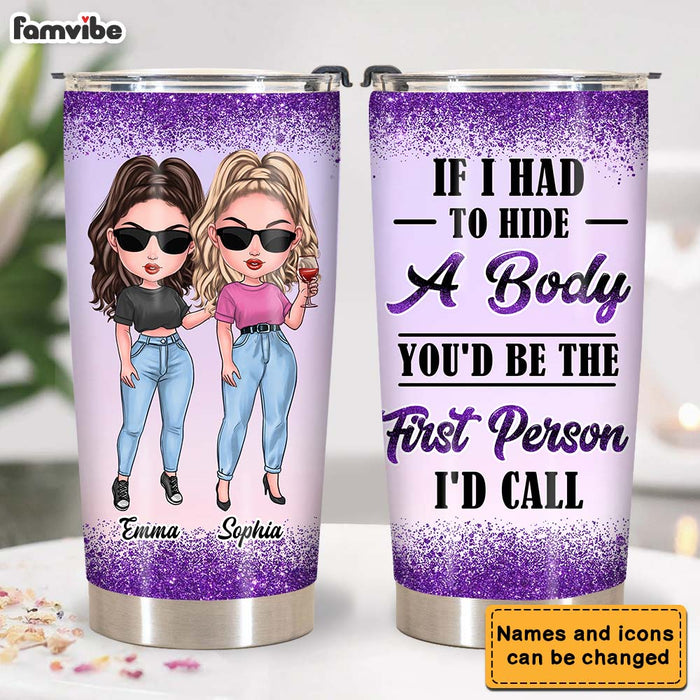 Personalized If I Had To Hide A Body Steel Tumbler 24857 1