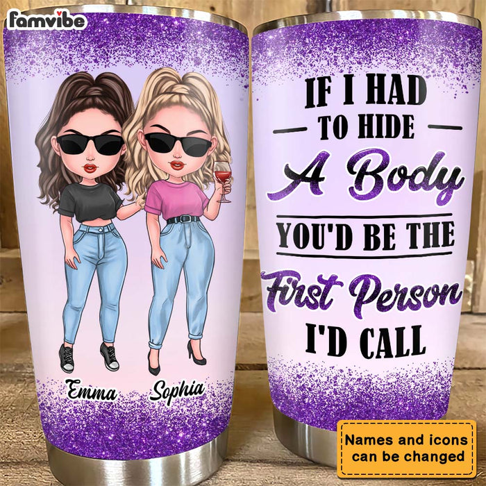 Personalized If I Had To Hide A Body Steel Tumbler 24857 1