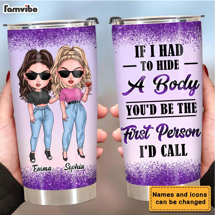 Personalized If I Had To Hide A Body Steel Tumbler 24857 1
