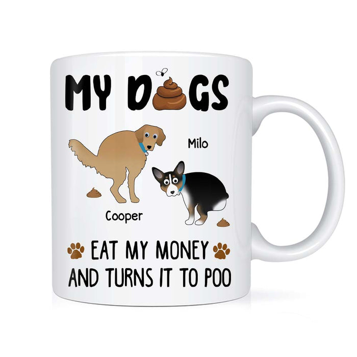 Personalized Gift My Dogs Eat My Money Mug 24859 1