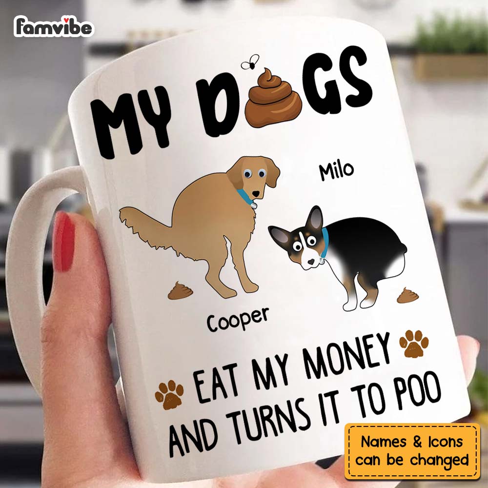 Personalized Gift My Dogs Eat My Money Mug 24859 Primary Mockup