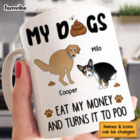 Personalized Gift My Dogs Eat My Money Mug 24859 thumb 1