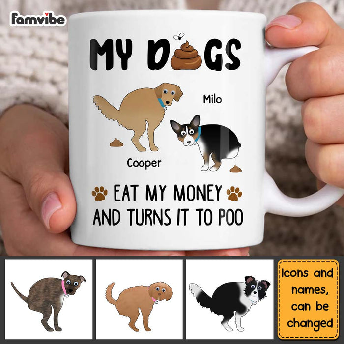 Personalized Gift My Dogs Eat My Money Mug 24859 1