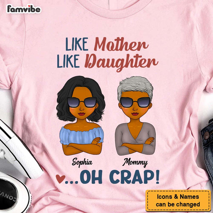 Personalized Gift For Mom Like Mother Like Daughter Shirt - Hoodie - Sweatshirt 24867 1