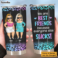 Personalized We are Friends Everyone Else Sucks Steel Tumbler 24896 thumb 1