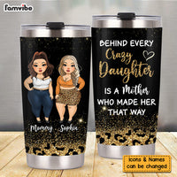 Personalized Behind Every Crazy Daughter Steel Tumbler 24904 thumb 1