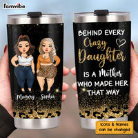 Personalized Behind Every Crazy Daughter Steel Tumbler 24904 thumb 1