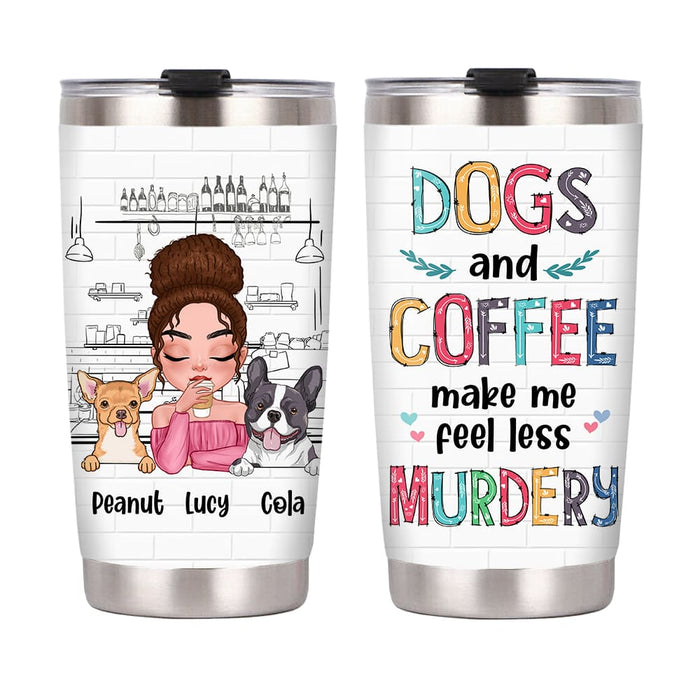 Personalized Feel Less Murdery With Dogs And Coffee Steel Tumbler 24923 1