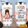 Personalized Feel Less Murdery With Dogs And Coffee Steel Tumbler 24923 1
