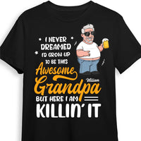 Personalized Gift I Never Dreamed I'd grow Up To Be Awesome Grandpa Shirt - Hoodie - Sweatshirt 24937 thumb 1