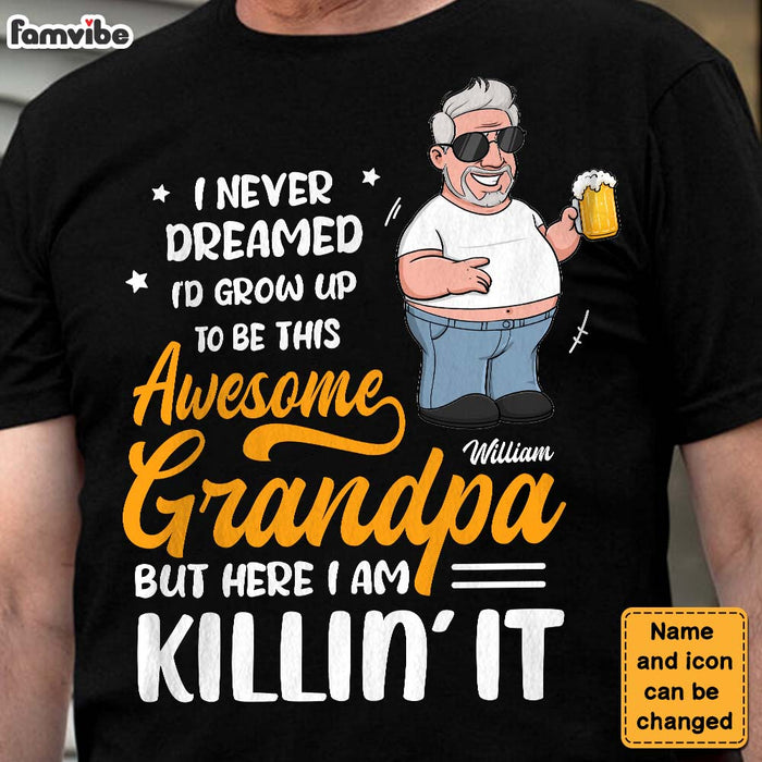 Personalized Gift I Never Dreamed I'd grow Up To Be Awesome Grandpa Shirt - Hoodie - Sweatshirt 24937 1