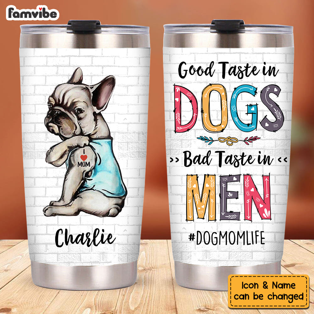 Personalized Good Taste In Dogs Steel Tumbler 24947 Primary Mockup