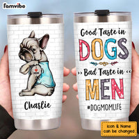 Personalized Good Taste In Dogs Steel Tumbler 24947 thumb 1