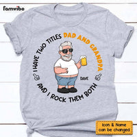 Personalized Gift I Have Two Titles Dad And Grandpa Shirt - Hoodie - Sweatshirt 24950 thumb 1