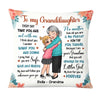 Personalized Gift To Granddaughter Pillow 24955 1