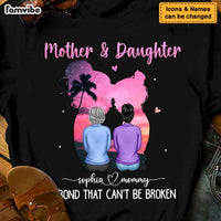 Personalized Mother & Daughter A Bond That Can't Be Broken Shirt - Hoodie - Sweatshirt 24998 thumb 1