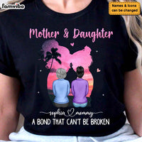 Personalized Mother & Daughter A Bond That Can't Be Broken Shirt - Hoodie - Sweatshirt 24998 thumb 1