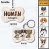 Personalized This Human Belongs To Wood Keychain 25006 1
