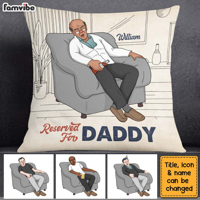 Personalized Reserved For Daddy Pillow 25007 1