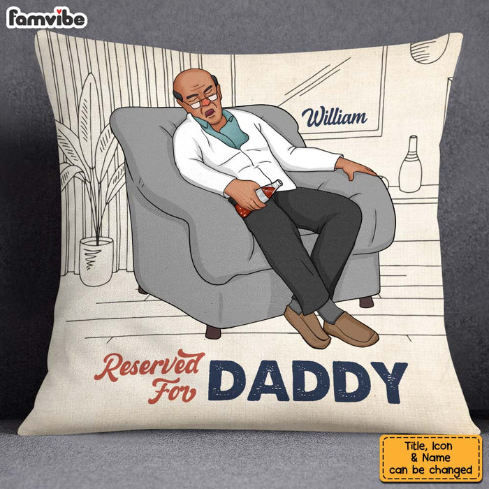 Personalized Reserved For Daddy Pillow 25007 1