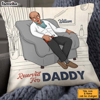 Personalized Reserved For Daddy Pillow 25007 thumb 1