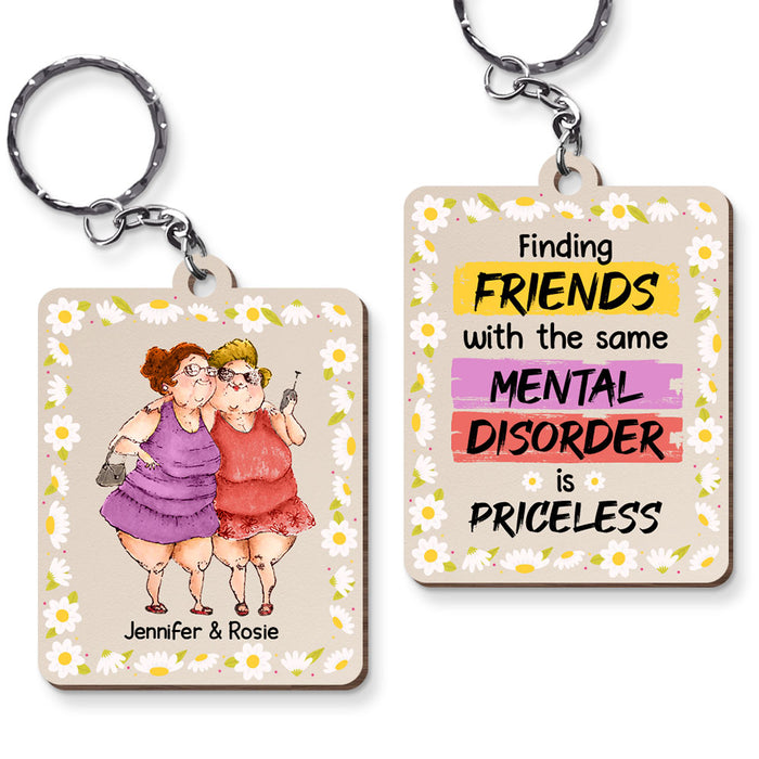 Personalized Finding Friends With The Same Mental Disorder Is Priceless Wood Keychain 25017 1