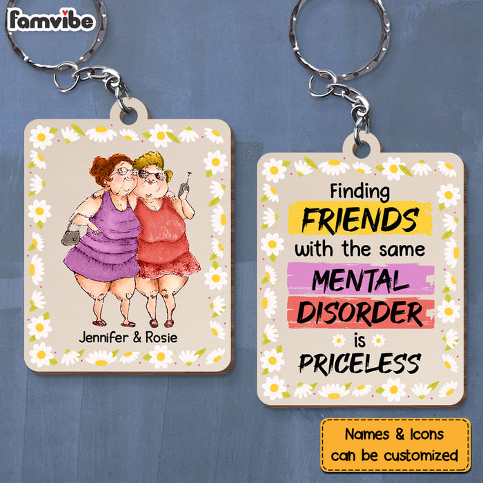 Personalized Finding Friends With The Same Mental Disorder Is Priceless Wood Keychain 25017 1