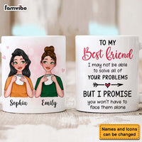 Personalized Gift For Friends I May Not Be Able To Solve All Of Your Problems Mug 25043 thumb 1